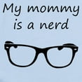 thumbnail image 2 of CafePress - My Mommy Is A Nerd Body Suit - Baby Light Bodysuit, Size Newborn - 24 Months, 2 of 4