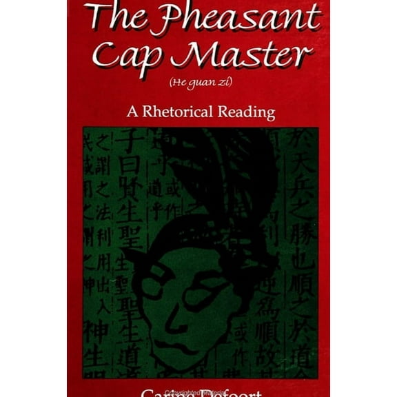 Suny Chinese Philosophy and Culture: The Pheasant Cap Master (He Guan Zi) (Paperback)