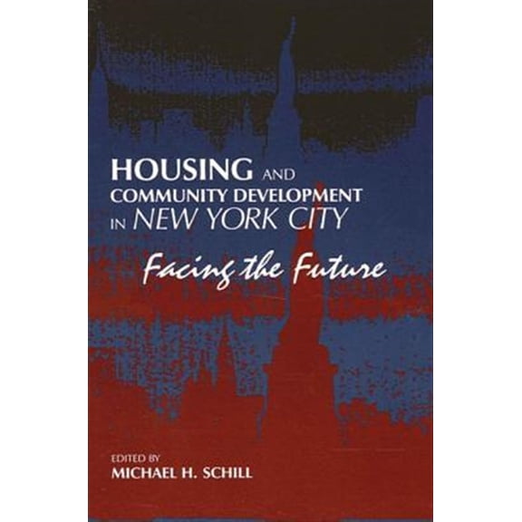 Pre-Owned Suny Urban Public Policy: Housing and Community Development in New York City: Facing the Future (Paperback)