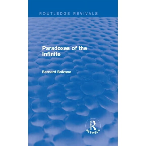 Routledge Revivals Paradoxes of the Infinite (Routledge Revivals), (Hardcover)