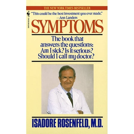 Symptoms : The Book That Answers The Questions: Am I Sick? Is It Serious? Should I Call My Doctor? (Paperback)