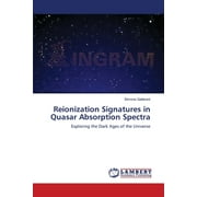 Reionization Signatures in Quasar Absorption Spectra (Paperback)
