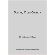 Soaring Cross Country [Hardcover - Used]