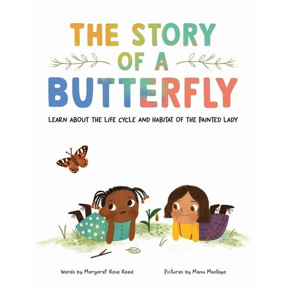 The Story of a Butterfly: Learn about the Life Cycle and Habitat of the Painted Lady, (Paperback)