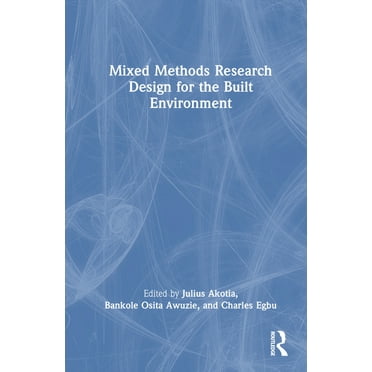 Mixed Methods Research Design for the Built Environment, (Hardcover)