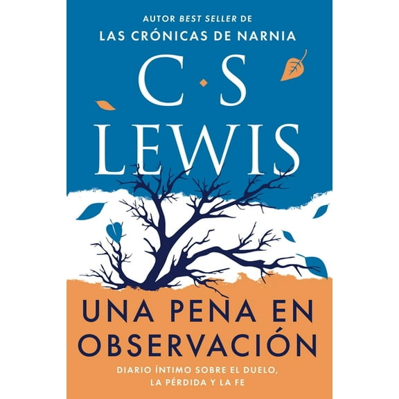 Una Pena En ObservaciÃ³n: Diario Ãntimo Sobre El Duelo, La PÃ©rdida Y La Fe, (Paperback)