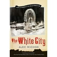 thumbnail image 1 of Pre-Owned The White City (Paperback) 0312313985 9780312313982, 1 of 1