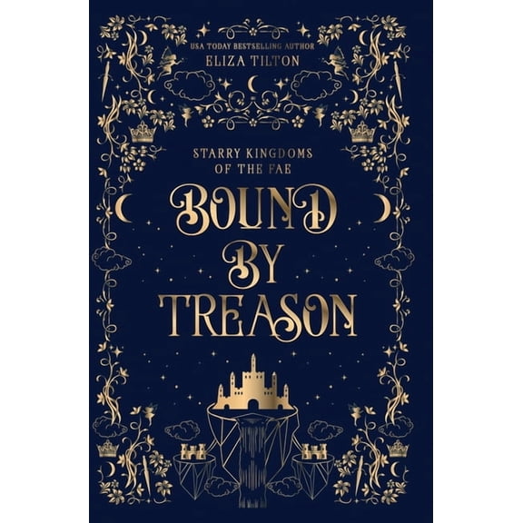 Starry Kingdoms of the Fae Bound By Treason, Book 1, (Hardcover)
