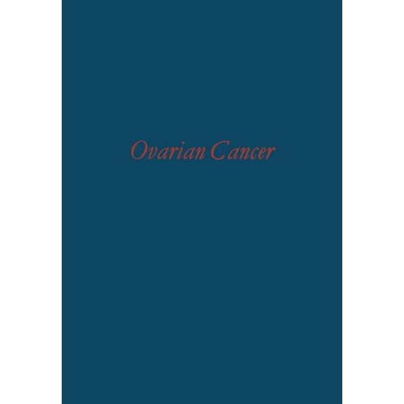 Uicc Monograph Ovarian Cancer, Book 11, (Paperback)