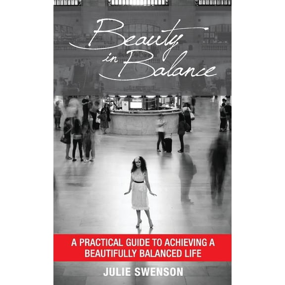 Beauty PhD: Beauty In Balance : A Practical Guide to Achieving a Beautifully Balanced Life (Series #1) (Paperback)