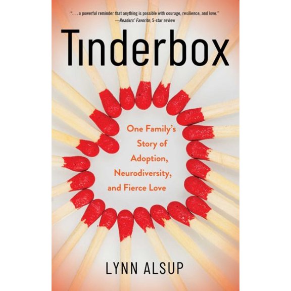 Pre-Owned Tinderbox: One Family's Story of Adoption, Neurodiversity, and Fierce Love (Paperback) 1647425417 9781647425418