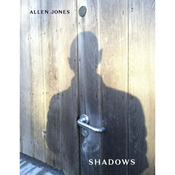 Shadows: An Artist's Book by Allen Jones, (Paperback)