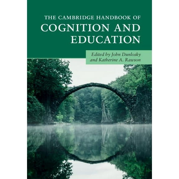 Cambridge Handbooks in Psychology The Cambridge Handbook of Cognition and Education, (Paperback)