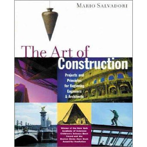 The Art of Construction: Projects and Principles for Beginning Engineers and Architects