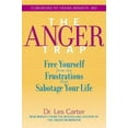 thumbnail image 1 of Pre-Owned The Anger Trap: Free Yourself from the Frustrations That Sabotage Your Life (Hardcover) 078796879X 9780787968793, 1 of 1