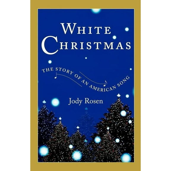 White Christmas : The Story of an American Song (Paperback)