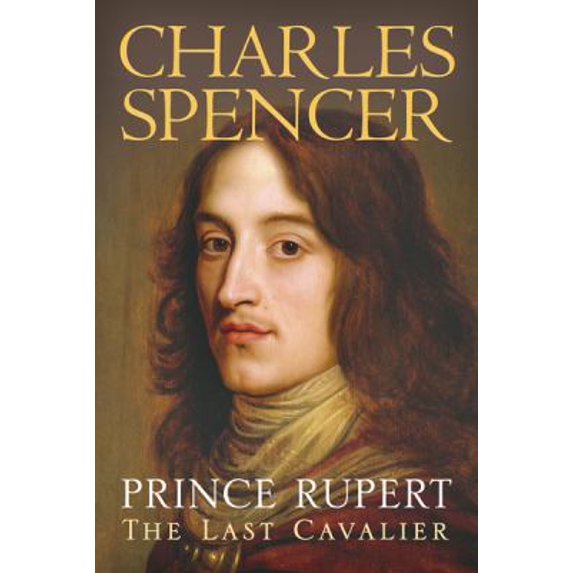Pre-Owned Prince Rupert: The Last Cavalier (Hardcover) 0297846108 9780297846109