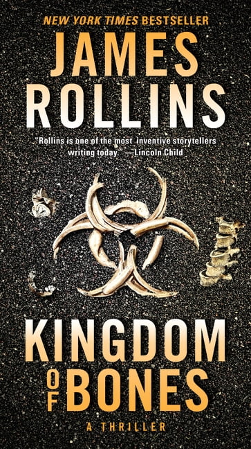 James Rollins SIGMA Force Novels: Kingdom of Bones : A Thriller (Series #16) (Paperback)