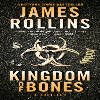 James Rollins SIGMA Force Novels: Kingdom of s : A Thriller (Series #16) (Paperback)