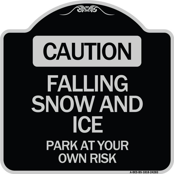 SignMission Designer Series Sign - Caution Falling Snow and Ice Park at Your Own Risk | Black & Silver 18" X 18" Heavy-Gauge Aluminum Architectural Sign | Made in the USA