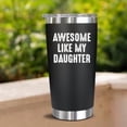 thumbnail image 5 of Fathers Day Gift For Dad - Cool Dad Gifts From Daughter - Unique Birthday Present Ideas For Father, Husband, Bonus Papa, Step Father, New Papa From Daughter - 20 Oz Tumbler, 5 of 6