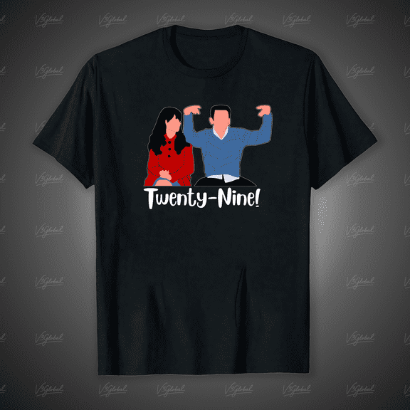 New Girl's Schmidt, I'm 29, Twenty-nine, A Funny TV Quote Fan Unisex T-Shirt, up to size 5XL