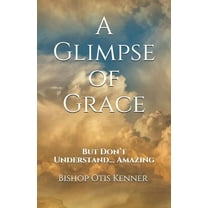 A Glimpse of Grace (Paperback)