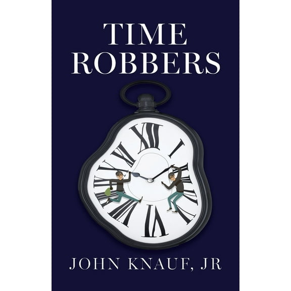 Time Robbers, (Paperback)