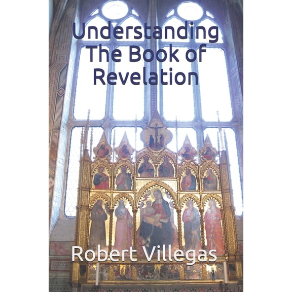 Villegas Religion Understanding The Book of Revelation, Book 15, (Paperback)