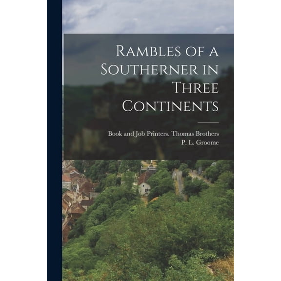 Rambles of a Southerner in Three Continents (Paperback)