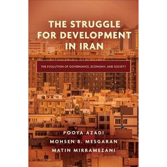 The Struggle for Development in Iran (Hardcover)