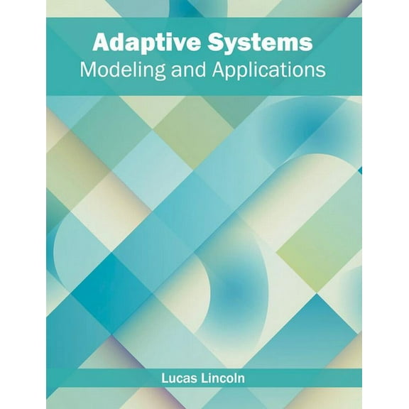 Adaptive Systems: Modeling and Applications, (Hardcover)