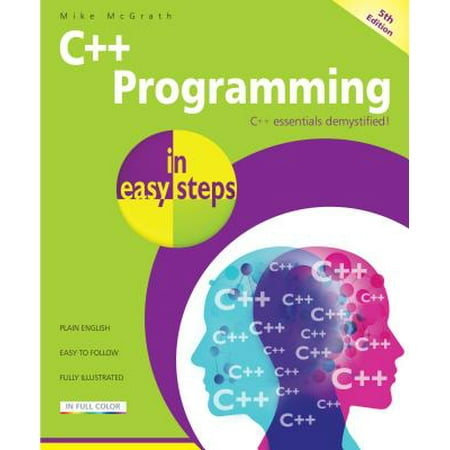 C++ Programming in Easy Steps (Best Easy Programming Language)