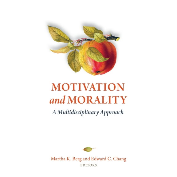 Motivation and Morality : A Multidisciplinary Approach (Paperback)