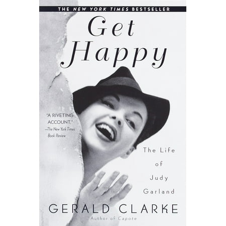 Get Happy : The Life of Judy Garland (Best Judy Garland Biography)