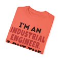 thumbnail image 3 of Funny Saying Industrial Engineer Learning School Sarcastic Novelty Women Men Sarcasm Husband Worker Father Unisex Garment-Dyed T-shirt, 3 of 4