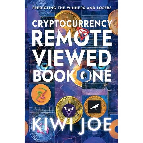 Cryptocurrency Remote Viewed Cryptocurrency Remote Viewed Book One, Book 1, (Paperback)