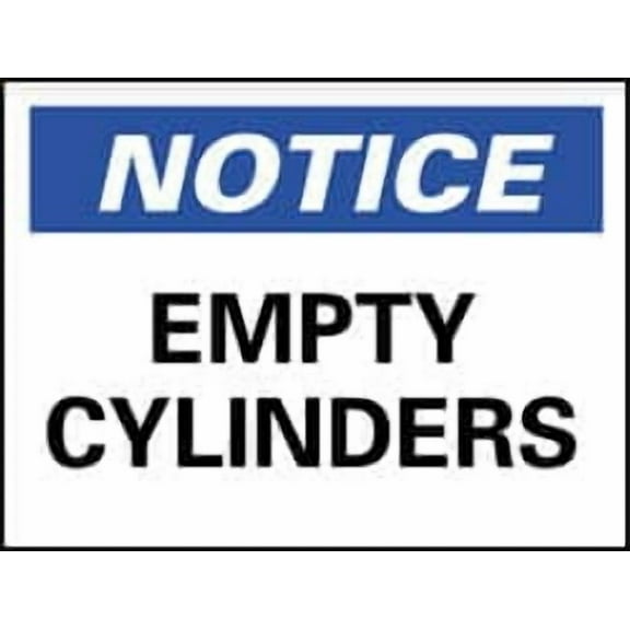 "Notice - Empty Cylinders", 10" Long x 14" Wide, Rigid Plastic Safety Sign