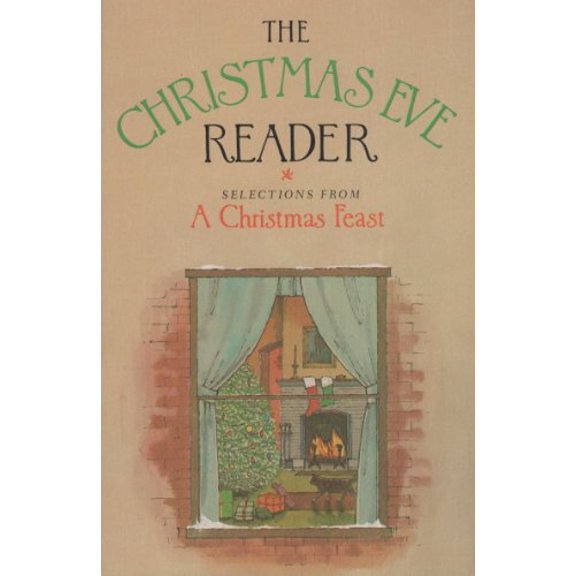 Pre-Owned The Christmas Eve Reader: A Treasury of Yuletide Stories and Poems for the Whole Family (Hardcover) 0385133456 9780385133456