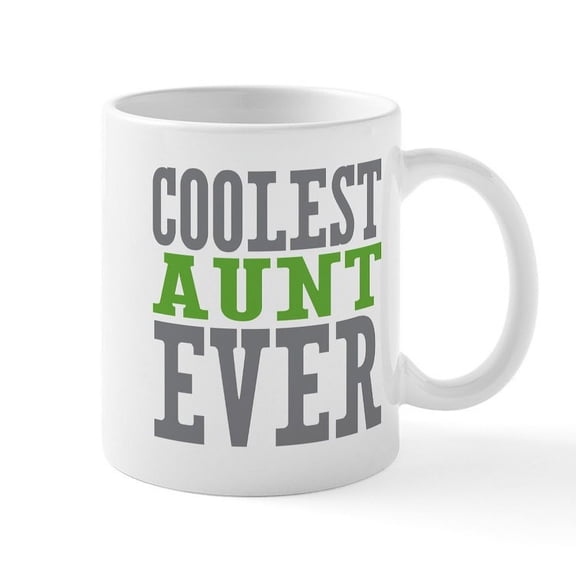 CafePress - Coolest Aunt Ever Mug - 11 oz Ceramic Mug - Novelty Coffee Tea Cup