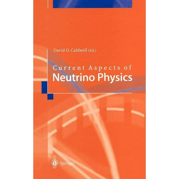 Current Aspects of Neutrino Physics, (Hardcover)