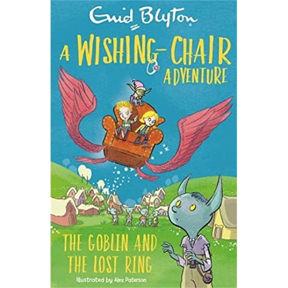 Colour Short Stories: A Wishing-Chair Adventure: The Goblin and the Lost Ring : Colour Short Stories (Paperback)