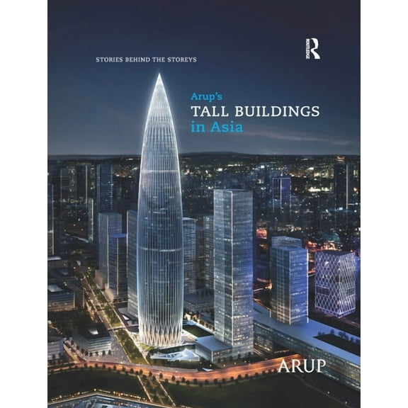 Arup's Tall Buildings in Asia: Stories Behind the Storeys, (Paperback)
