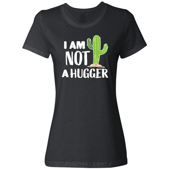 Inktastic I Am Not a Hugger with Cactus Women's T-Shirt