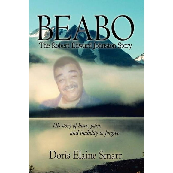 Beabo : The Robert Edward Johnston Story