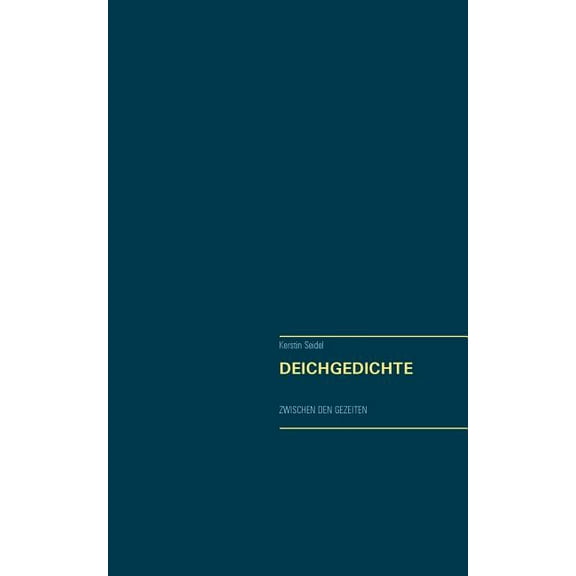 Deichgedichte: Zwischen den Gezeiten, (Paperback)