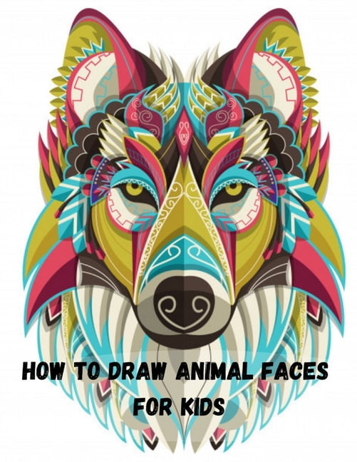 How to Draw Animal Faces for kids Fun and Easy! Easy to Follow Drawing Guides for Kids and