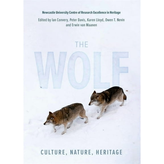 Heritage Matters The Wolf: Culture, Nature, Heritage, Book 25, (Hardcover)