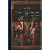 Count Mirabeau : An Historical Novel (Paperback)