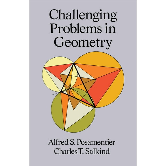 Pre-Owned Challenging Problems in Geometry (Paperback) 0486691543 9780486691541